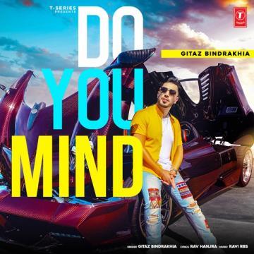download Do-You-Mind Gitaz Bindrakhia mp3